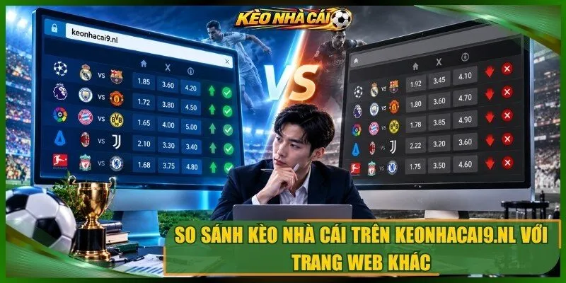 So sánh kèo nhà cái trên ngocvutheme.com với trang web khác